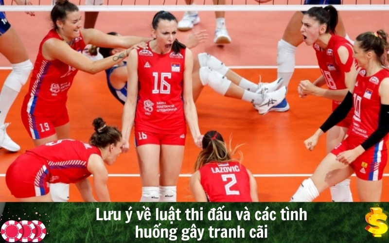 Lưu ý về luật thi đấu và các tình huống gây tranh cãi